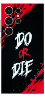 Do Or Die Skin For Samsung S24 Ultra
