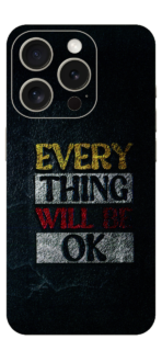 Every Thing Will Be Ok Skin For IPhone 15 Pro Max