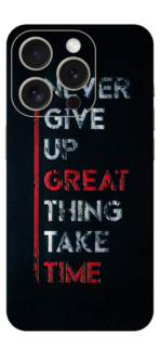 Great Thing Take Time Skin For IPhone 15 Pro Max
