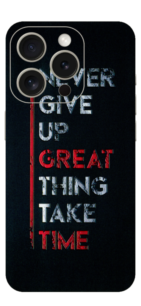 Great Thing Take Time Skin For IPhone 15 Pro Max