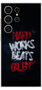 Hard Works Beats Talent For Samsung S24 Ultra