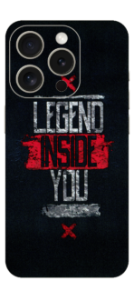 Legend Inside You Skin For IPhone 15 Pro Max