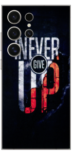 Never Give Up For Samsung S24 Ultra