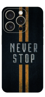 Never Stop Skin For IPhone 15 Pro Max