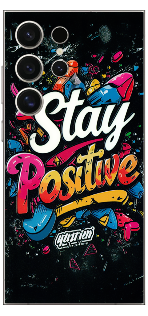 Stay Positive Skin for Samsung S24 Ultra