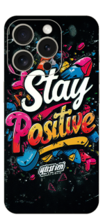 Stay Positive for IPhone 15 Pro Max