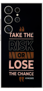 Take The Risk Or Lose The Chance Skin for Samsung S24 Ultra