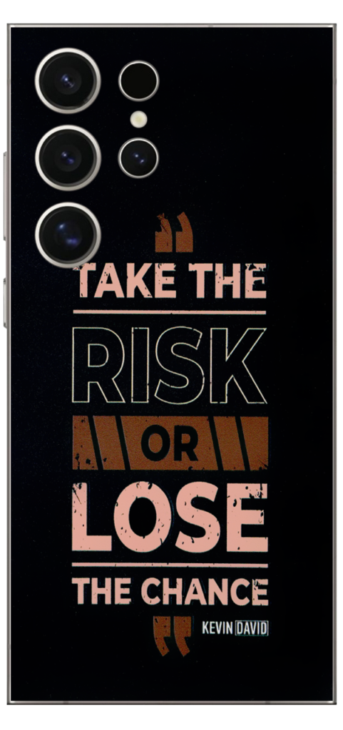 Take The Risk Or Lose The Chance Skin for Samsung S24 Ultra