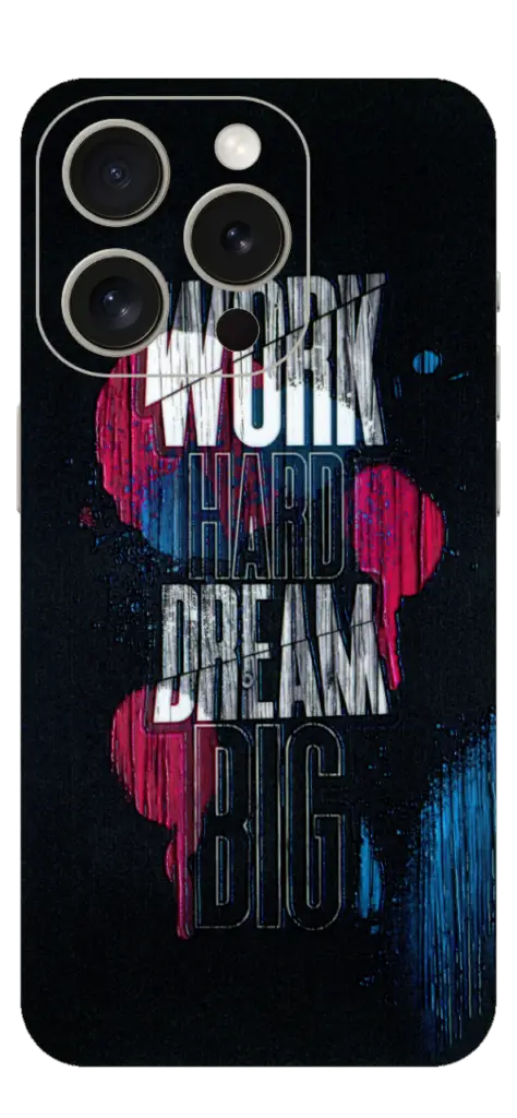 Work Hard Dream Big Skin For IPhone 15 Pro Max