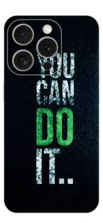You Can Do It Skin For IPhone 15 Pro Max