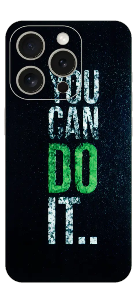 You Can Do It Skin For IPhone 15 Pro Max